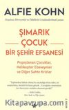 Şımarık Çocuk & Bir Şehir Efsanesi 