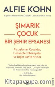 Şımarık Çocuk <br /> Bir Şehir Efsanesi 