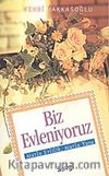 Biz Evleniyoruz