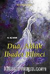 Dua, Ahlak İbadet Bilinci