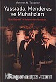 Yassıada, Menderes ve Muhafızları