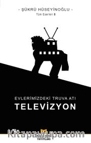 Evlerimizdeki Truva Atı: Televizyon