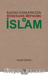 Bugünü Aydınlatan Dün: Rönesans Mefhumu İslam