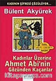 Kadınlar Üzerine Ahmet Abi'nin Gözünden Kaçanlar
