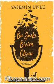 Bu Şarkı Bizim Olsun