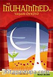 Hz. Muhammed'in Yaşam Öyküsü