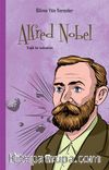 Alfred Nobel / Bilime Yön Verenler