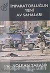 İmparatorluğun Yeni Av Sahaları