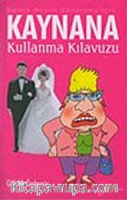 Kaynana Kullanma Kılavuzu