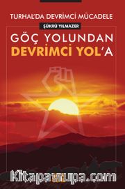 Turhal’da Devrimci Mücadele <br /> Göç Yolundan Devrimci Yol’a