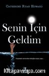 Senin İçin Geldim