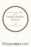 Bir Devr-i Kadim Efendisi Prof. Dr. Tahir Üzgör’e Armağan