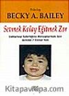 Sevmek Kolay Eğitmek Zor