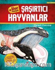 Her Yönüyle Şaşırtıcı Hayvanlar