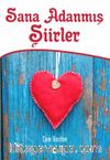 Sana Adanmış Şiirler