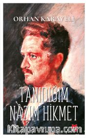 Tanıdığım Nazım Hikmet