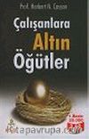 Çalışanlara Altın Öğütler