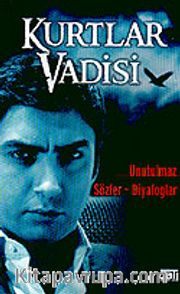 Kurtlar Vadisi (Unutulmaz Diyaloglar-Unutulmaz Sözler)