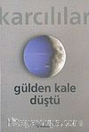 Gülden Kale Düştü