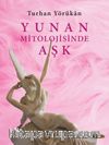 Yunan Mitolojisinde Aşk