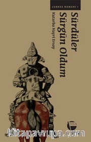 Sürdüler Sürgün Oldum / Çerkes Romanı 1