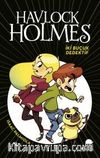 Havlock Holmes İki Buçuk Dedektif (Ciltli)