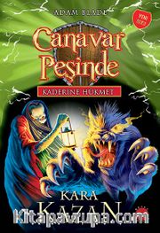 Canavar Peşinde / Kaderine Hükmet 1 <br /> Kara Kazan