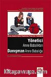 Yönetici Anne Babalıktan Danışman Anne Babalığa