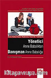 Yönetici Anne Babalıktan Danışman Anne Babalığa