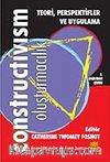Constructivism Oluşturmacılık & Teori, Perspektifler ve Uygulama
