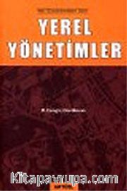 Yerel Yönetimler: Yeni Düzenlemelere Göre