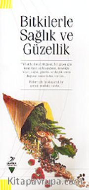 Bitkilerle Sağlık ve Güzellik