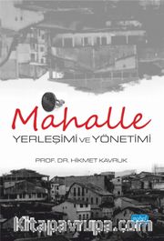 Mahalle <br /> Yerleşimi ve Yönetimi