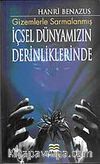 Gizemlerle Sarmalanmış İçsel Dünyamızın Derinliklerinde