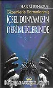 Gizemlerle Sarmalanmış İçsel Dünyamızın Derinliklerinde
