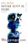 Hayvan Deyip De Geçme