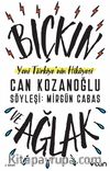 Bıçkın ve Ağlak & Yeni Türkiye’nin Hikayesi