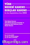 Türk Medeni Kanunu ve Borçlar Kanunu-En Son Değişikliklere Göre