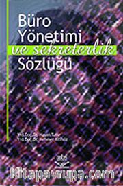 Büro Yönetimi ve Sekreterlik Sözlüğü