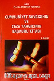 Cumhuriyet Savcısının ve Ceza Yargıcının Başvuru Kitabı
