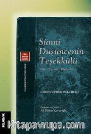 Sünni Düşüncenin Teşekkülü <br /> Din - Yorum - Dindarlık