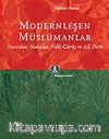 Modernleşen Müslümanlar/Nurcular, Nakşiler, Milli Görüş ve AK Parti