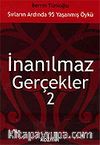 İnanılmaz Gerçekler 2: Sırların Ardında 95 Yaşanmış Öykü