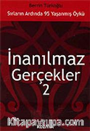 İnanılmaz Gerçekler 2: Sırların Ardında 95 Yaşanmış Öykü