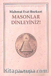 Masonlar Dinleyiniz!
