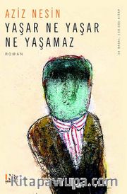 Yaşar Ne Yaşar Ne Yaşamaz
