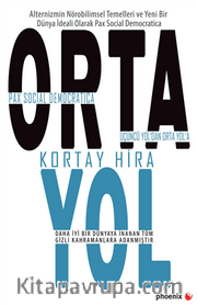 Orta Yol <br /> Üçüncü Yol’dan Orta Yol’a Pax Social Democratica