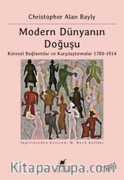 Modern Dünyanın Doğuşu  <br /> Küresel Bağlantılar ve Karşılaştırmalar 1780-1914