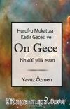 Huruf-u Mukattaa Kadir Gecesi ve On Gece & Bin 400 Yıllık Esrarı