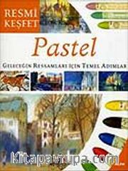 Pastel <br /> Geleceğin Ressamları İçin Temel Adımlar Resmi Keşfet